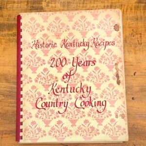 Historic Kentucky Recipes 200 Years Of Kentucky Country Cooking